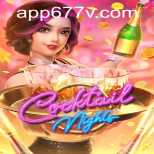 Exploring the Vibrant World of CocktailNights: A Fresh Perspective on 677v PH Login